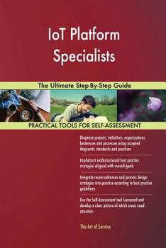 Paperback IoT Platform Specialists The Ultimate Step-By-Step Guide Book