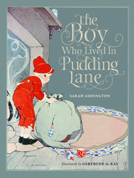 Hardcover The Boy Who Lived in Pudding Lane: Being a True Account, If Only You Believe It, of the Life and Ways of Santa, Oldest Son of Mr. and Mrs. Claus Book