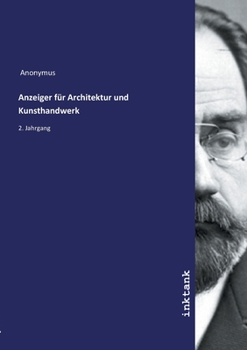 Paperback Anzeiger f?r Architektur und Kunsthandwerk [German] Book