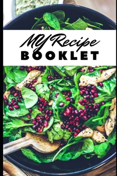 Paperback My Recipe Booklet: 100 pages for your favorite recipes and ideas Book