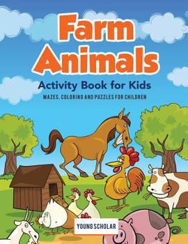 Paperback Farm Animals Activity Book for Kids: Mazes, Coloring and Puzzles for Children Book