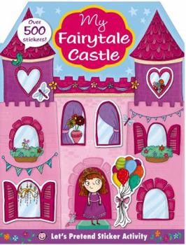 Paperback Let's Pretend: My Princess Castle Sticker Activity Book: Over 350 Stickers Book