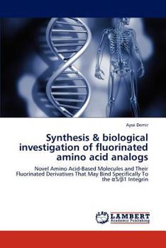 Paperback Synthesis & biological investigation of fluorinated amino acid analogs Book
