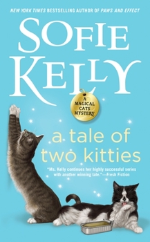 A Tale of Two Kitties - Book #9 of the Magical Cats Mystery