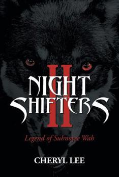 Paperback Night Shifters Ii: Legend of Suhnoyee Wah Book