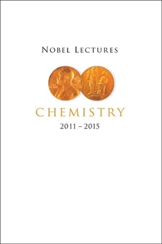 Paperback Nobel Lectures in Chemistry (2011-2015) Book