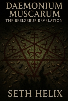 Paperback Daemonium Muscarum: The Beelzebub Revelation Book