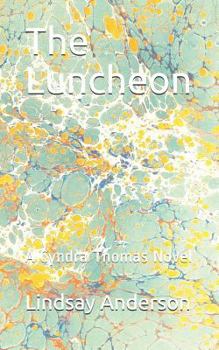 Paperback The Luncheon: A Cyndra Thomas Novel Book