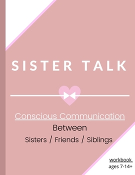 Paperback Sister Talk (Conscious Communication Between Sisters/Friends/Siblings) Book