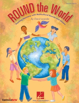 Paperback ROUND the World: Teaching Harmony with Multicultural Rounds and Canons Book