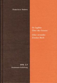 Hardcover de Legibus AC Deo Legislatore. Uber Die Gesetze Und Gott Den Gesetzgeber: Liber Secundus: de Lege Aeterna Et Naturali, AC Iure Gentium. Zweites Buch: [German] Book