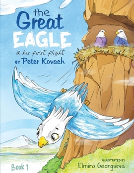 Paperback The Great Eagle: And His First Flight Book