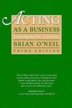 Paperback Acting As a Business: Strategies for Success, 3rd Edition Book