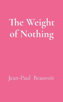 Paperback The Weight of Nothing Book