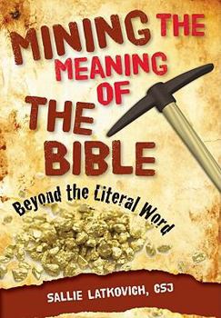 Paperback Mining the Meaning of the Bible: Beyond the Literal Word Book