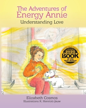Paperback The Adventures of Energy Annie: Understanding Love Book