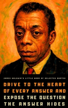 James Baldwin's Little Book of Selected Quotes