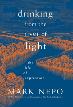 Paperback Drinking from the River of Light: The Life of Expression Book