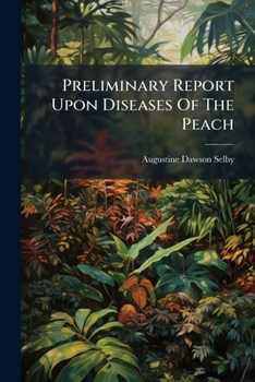 Paperback Preliminary Report Upon Diseases Of The Peach Book