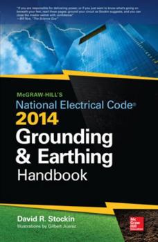 Hardcover McGraw-Hill's NEC 2014 Grounding and Earthing Handbook Book
