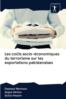 Paperback Les coûts socio-économiques du terrorisme sur les exportations pakistanaises [French] Book