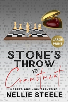 Stone's Throw to Commitment (Hearts and High Stakes Closed Door Billionaire Romance)