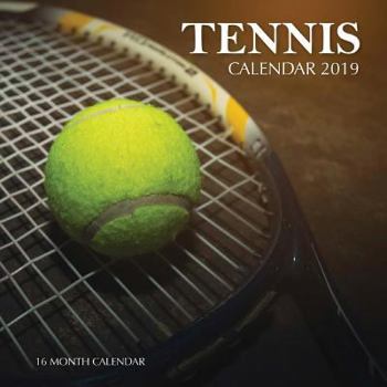 Tennis Calendar 2019: 16 Month Calendar