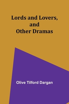 Paperback Lords and Lovers, and Other Dramas Book