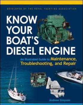 Paperback Know Your Boat's Diesel Engine: An Illustrated Guide to Maintenance, Troubleshooting, and Repair Book