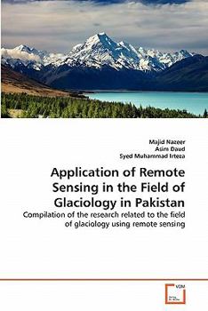 Paperback Application of Remote Sensing in the Field of Glaciology in Pakistan Book