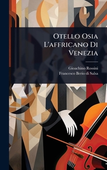 Otello Osia L'affricano Di Venezia (Italian Edition)
