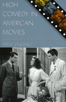 Paperback High Comedy in American Movies: Class and Humor from the 1920s to the Present Book