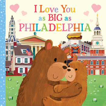 Board book I Love You as Big as Philadelphia Book