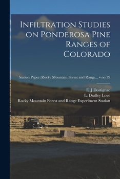 Paperback Infiltration Studies on Ponderosa Pine Ranges of Colorado; no.59 Book