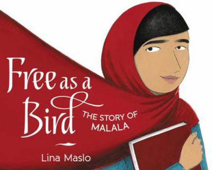 Hardcover Free as a Bird: The Story of Malala Book