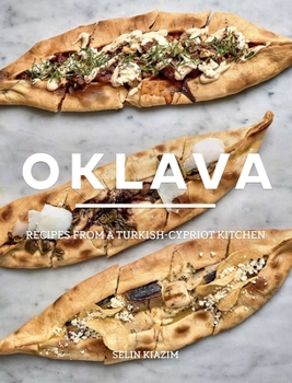 Hardcover Oklava: Recipes from a Turkish-Cypriot Kitchen Book