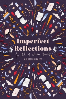 Imperfect Reflections: The Craft of Christian Journaling