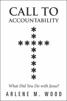 Paperback Call to Accountability: What Did You Do with Jesus? Book