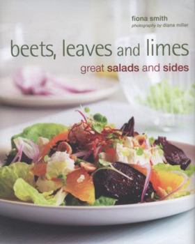 Hardcover Beets, Leaves and Limes: Great Salads and Sides Book