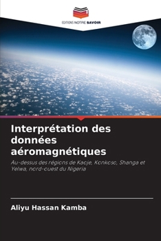 Paperback Interprétation des données aéromagnétiques [French] Book