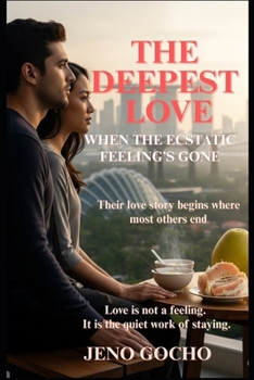 Paperback The Deepest Love: When The Ecstatic Feeling's Gone Book