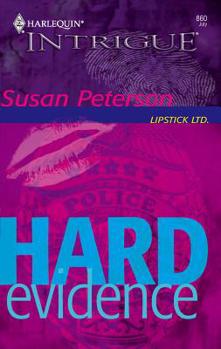 Hard Evidence (Harlequin Intrigue Series) - Book  of the Lipstick Ltd.