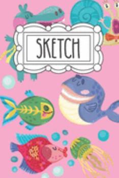 Sketch: 120 Page 6"x9" Sketchbook for Art - Doodling and Drawing | Notebook for Little Girls - Teens and Tween Girls | Gift for Little Girl
