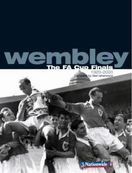 Hardcover Wembley : The Fa Cup Finals, 1923-2000 Book