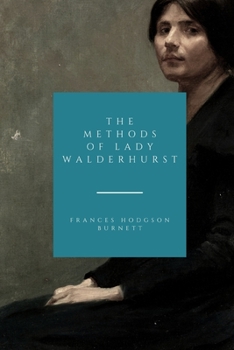 The Methods of Lady Walderhurst - Book #2 of the Emily Fox-Seton