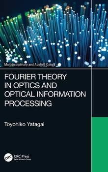 Hardcover Fourier Theory in Optics and Optical Information Processing Book