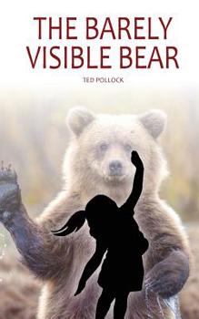 Paperback The Barely Visible Bear Book