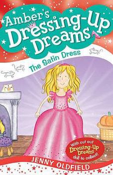 The Satin Dress (Amber's Dressing-up Dreams) - Book #1 of the Dressing-Up Dreams