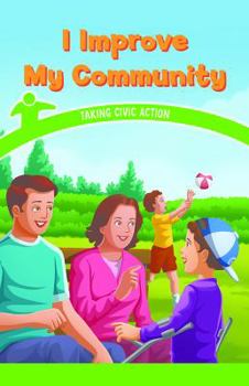 Paperback I Improve My Community: Taking Civic Action Book