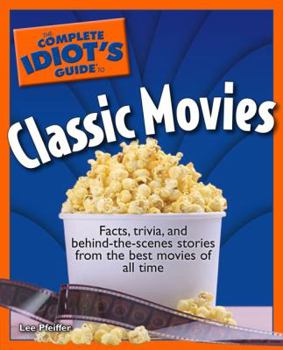 Paperback The Complete Idiot's Guide to Classic Movies Book